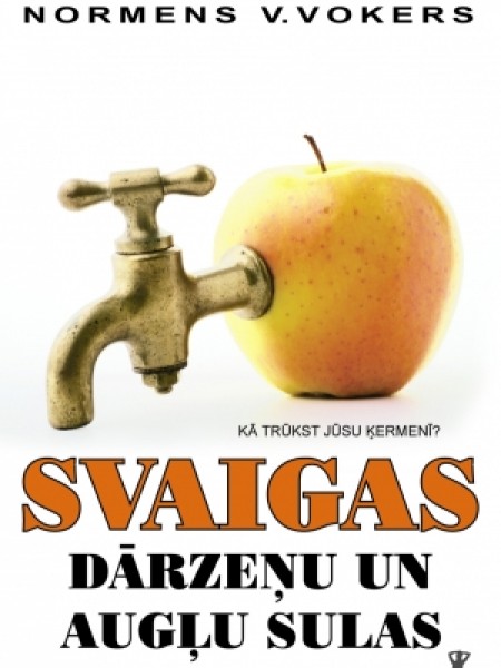 Svaigas dārzeņu un augļu sulas