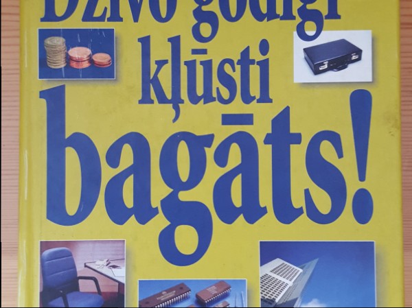 Dzīvo godīgi-kļūsti bagāts!
