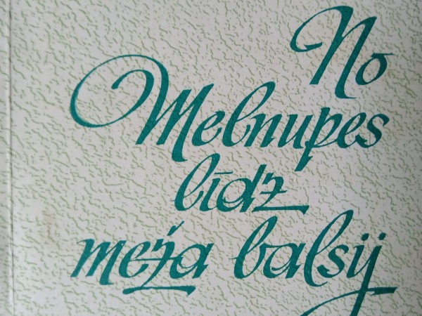 No Melnupes līdz meža balsij