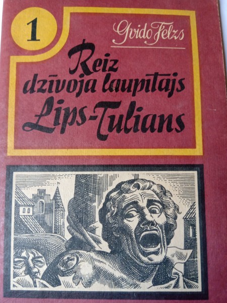 Reiz dzīvoja laupītājs Lips Tulians 1,2,3