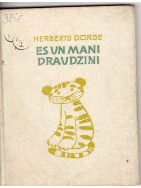 Es un mani draudziņi 