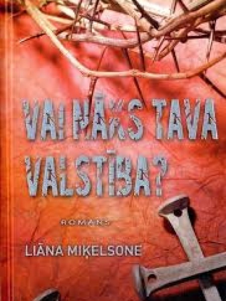 Vai nāks tava valstība?