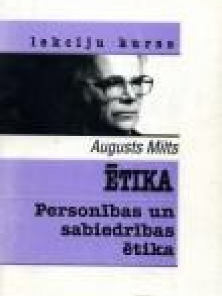 Ētika. Personības un sabiedrības ētika.