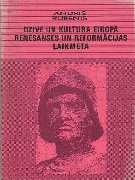 Dzīve un kultūra Eiropā renesanses un reformācijas laikmetā