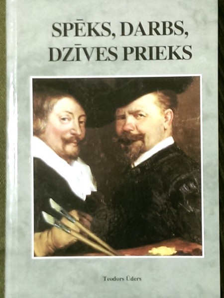 Spēks, darbs, dzīves prieks