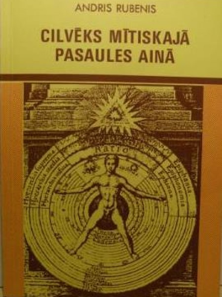 Cilvēks mītiskajā pasaules ainā