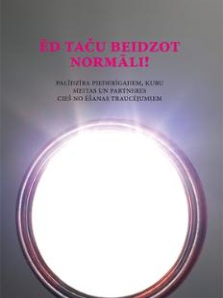 Ēd taču beidzot normāli! 