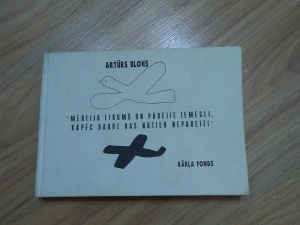 Mērfija likums un pārējie iemesli, kāpēc daudz kas notiek nepareizi