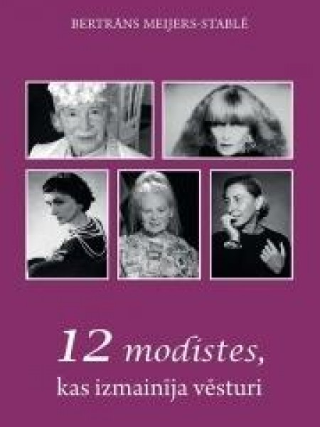 12 modistes, kas izmainīja vēsturi