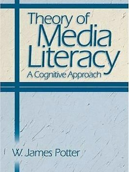 Theory of Media Literacy: A Cognitive Approach 