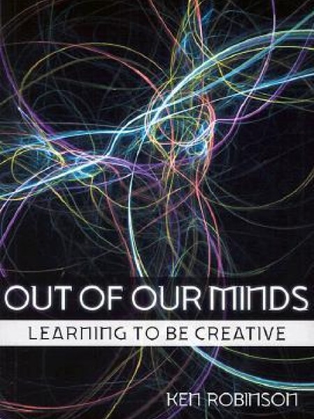 Out of our minds. Learning to be creative 