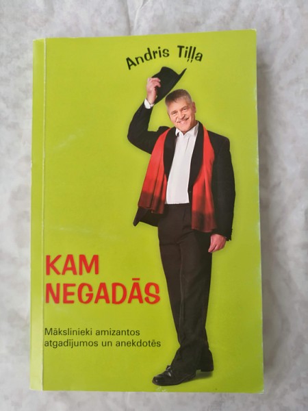 Kam negadās. Mākslinieki amizantos atgadījumos un anekdotēs 