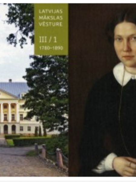 Latvijas mākslas vēsture III (1-2) 1780-1890