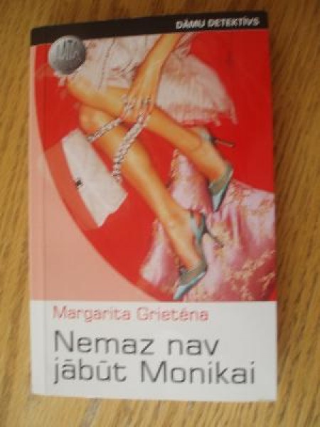Nemaz nav jābūt Monikai 