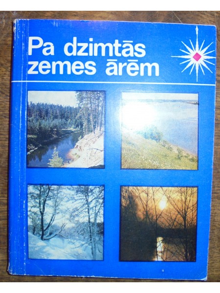 Pa dzimtās zemes ārēm