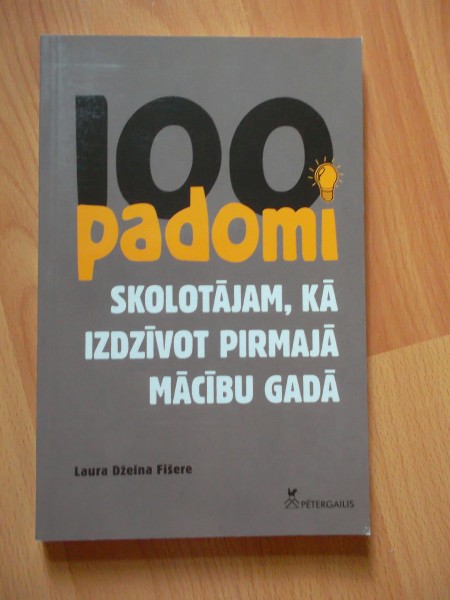 100 padomi skolotājam, kā izdzīvot pirmajā mācību gadā