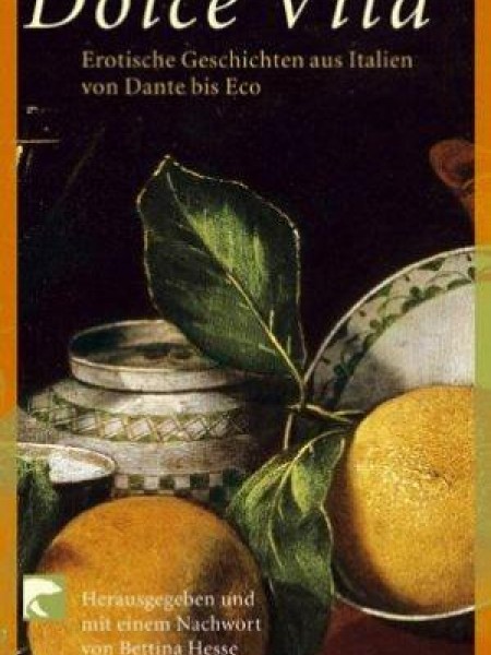 Daolce Vita. Erotische Geschichten aus Italien von Dante bis Eco