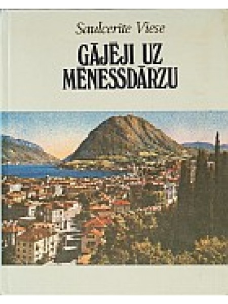 Gājēji uz Mēnessdārzu