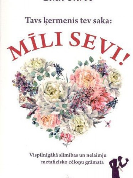 Tavs ķermenis tev saka: Mīli sevi