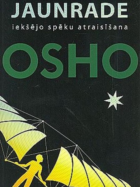 Jaunrade, iekšējo spēku atraisīšana