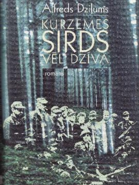 Kurzemes sirds vēl dzīva 