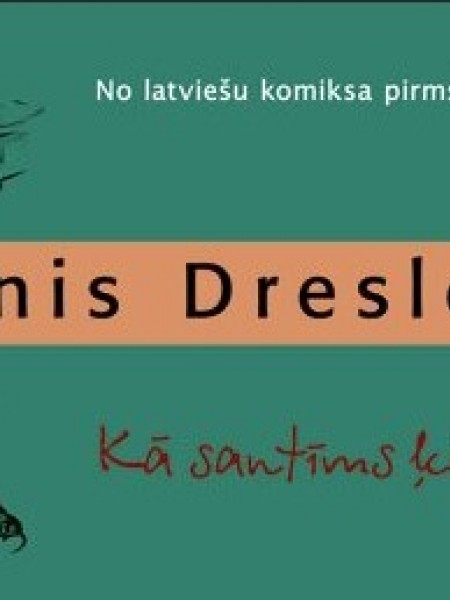 Kā santīms ķešā: No latviešu komiksa pirmsakumiem