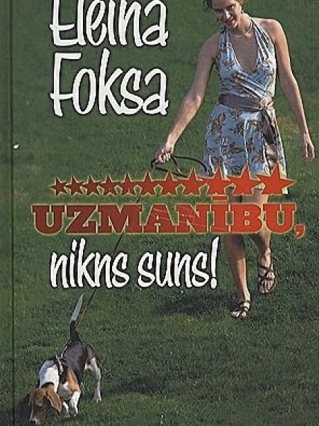 Uzmanību, nikns suns!