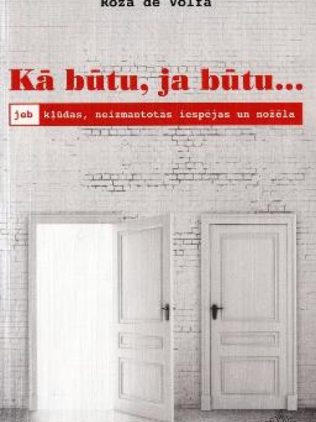 Kā būtu, ja būtu... 