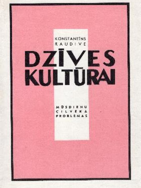 Dzīves kultūrai. Mūsdienu cilvēka problēmas.