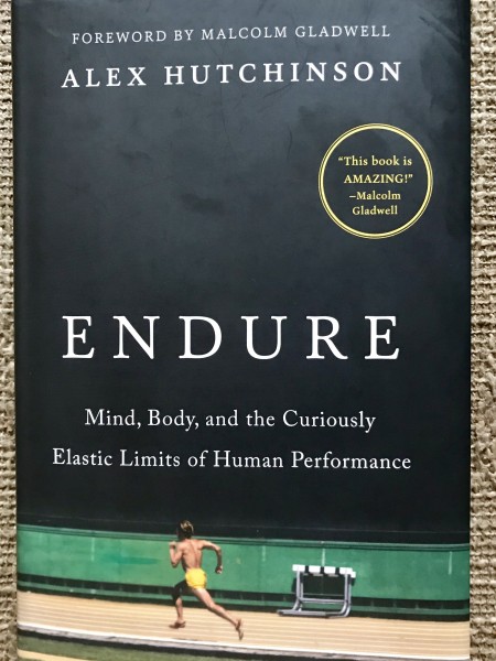 Endure: Mind, Body, and the Curiosly Elastic Limits of Human Performance