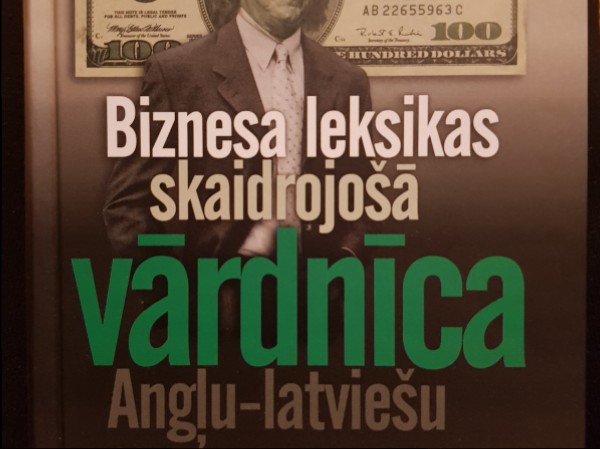 Biznesa leksikas skaidrojošā vārdnīca: angļu-latviešu