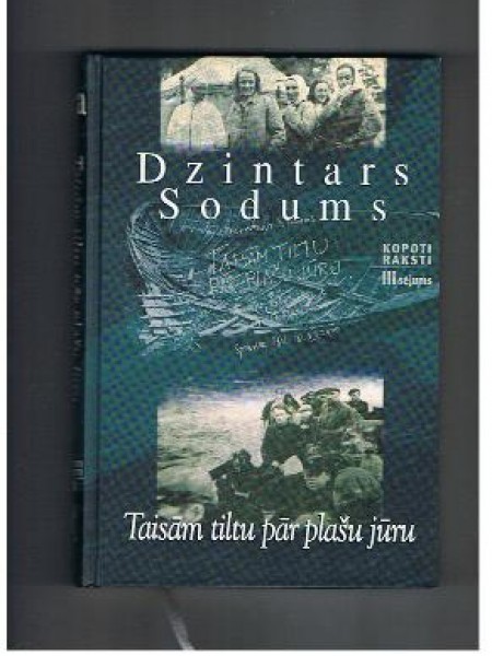 Kopoti raksti 3 : Taisām tiltu pār plašu jūru