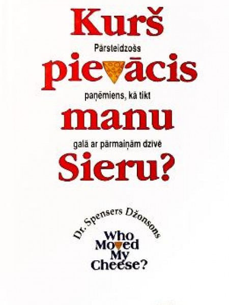 Kurš pievācis manu sieru?