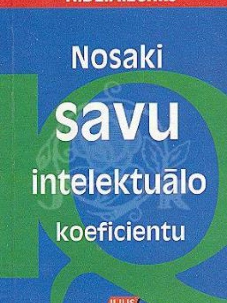 Nosaki savu intelektuālo koeficientu