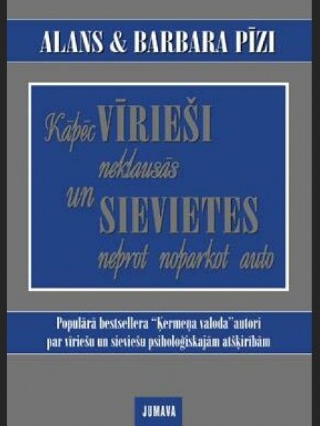 Kāpēc vīrieši neklausās un sievietes neprot noparkot auto