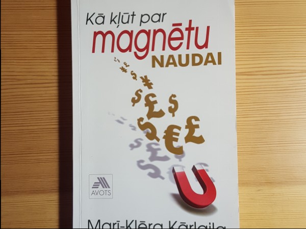 Kā kļūt par magnētu naudai