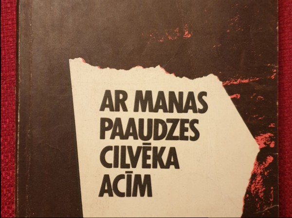 Ar manas paaudzes cilvēka acīm