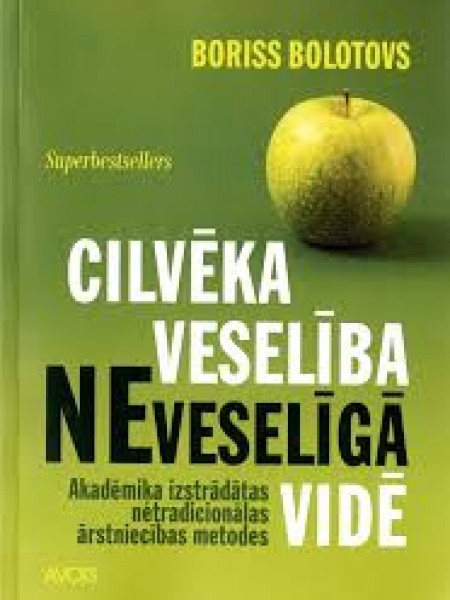 Cilvēka veselība neveselīgā vidē