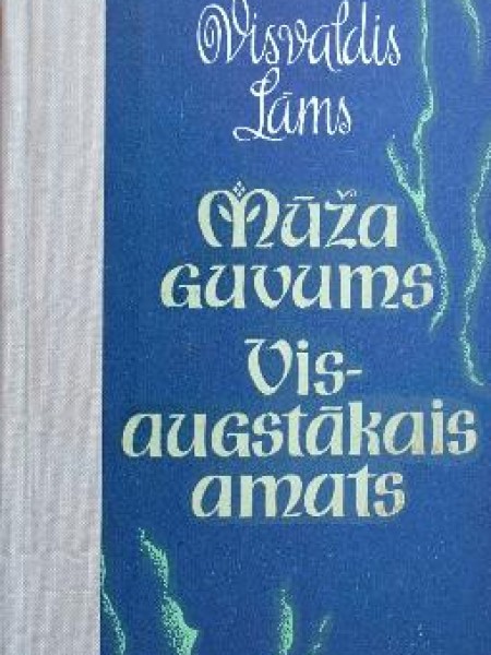 Mūža guvums. Visaugstākais amats