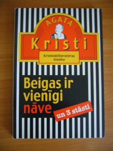 Beigas ir vienīgi nāve