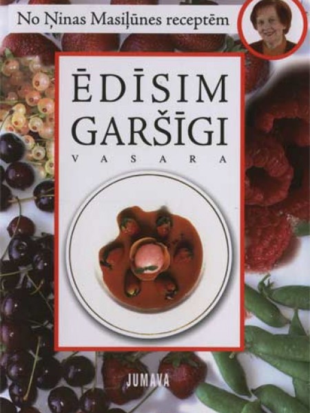 Ēdīsim garšīgi : Vasara