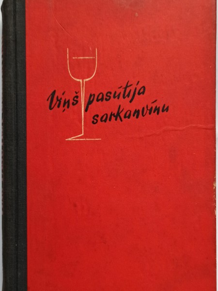 Viņš pasūtīja sarkanvīnu