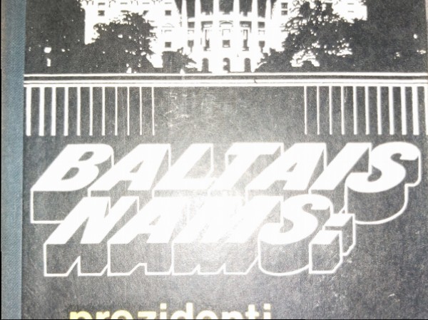 Baltais nams: prezidenti un politika