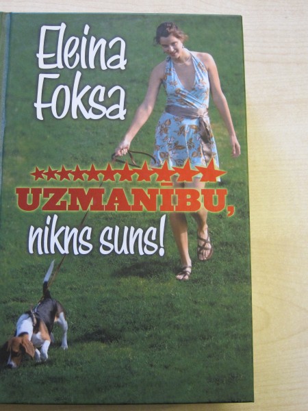 Uzmanību,nikns suns!