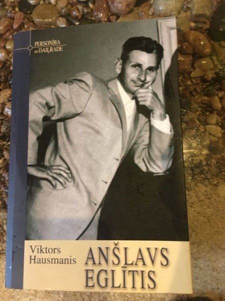 Anšlavs Eglītis Personība un daiļrade