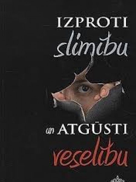 Izproti slimību un atgūsti veselībuPietuvināt Izproti slimību un atgūsti veselību