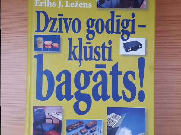Dzīvo godīgi-kļūsti bagāts!