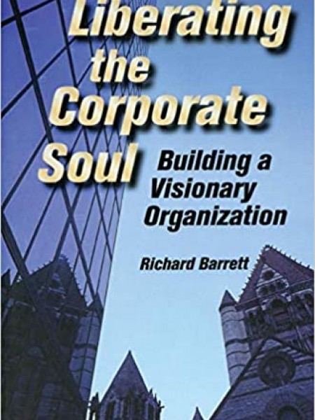 Liberating the Corporate Soul : Building a Visionary Organization