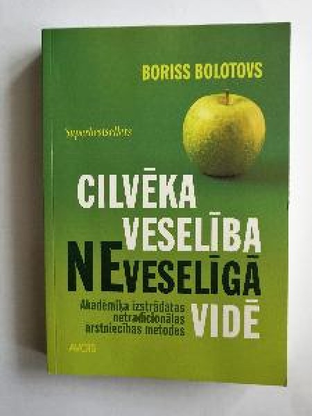 Cilvēka veselība neveselīgā vidēPietuvināt Cilvēka veselība neveselīgā vidē