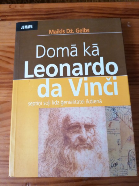 Domā kā Leonardo da Vinči 7 soļi līdz ğenialitātei ikdienā